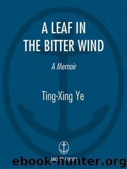 A Leaf In the Bitter Wind by Ting-Xing Ye