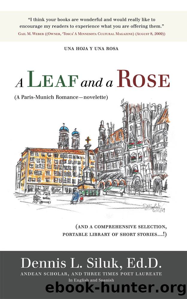 A Leaf and a Rose (A Paris-Munich RomanceâNovelette) by Dennis L. Siluk Ed.D