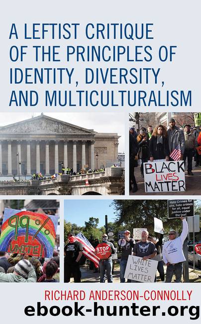 A Leftist Critique of the Principles of Identity, Diversity, and Multiculturalism by Richard Anderson-Connolly