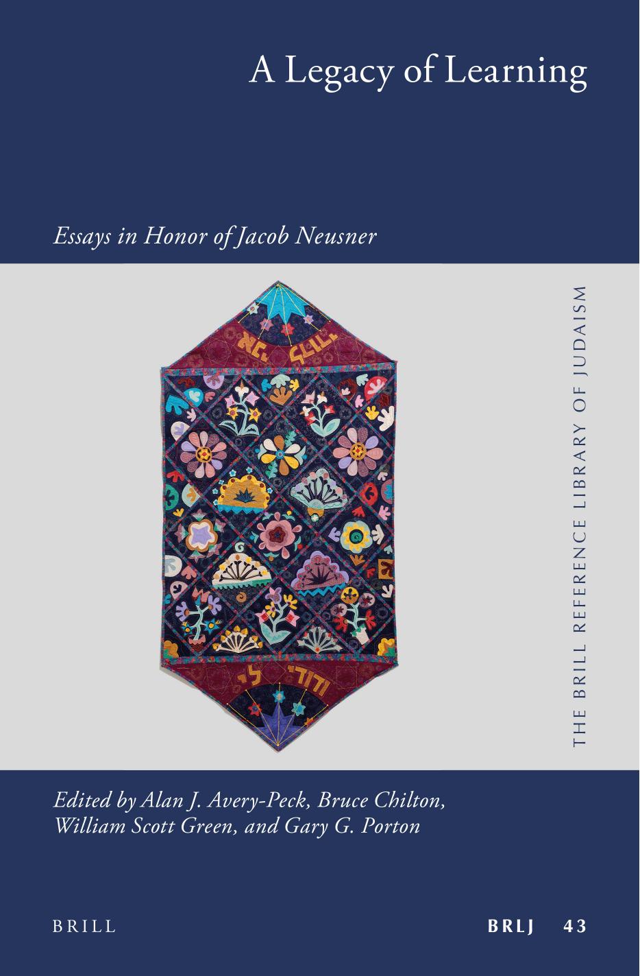 A Legacy of Learning: Essays in Honor of Jacob Neusner by unknow