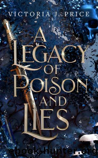 A Legacy of Poison and Lies (A Legacy of Storms and Starlight Book Two) by Victoria J. Price