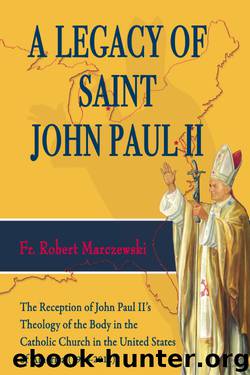 A Legacy of Saint John Paul II by Robert Marczewski
