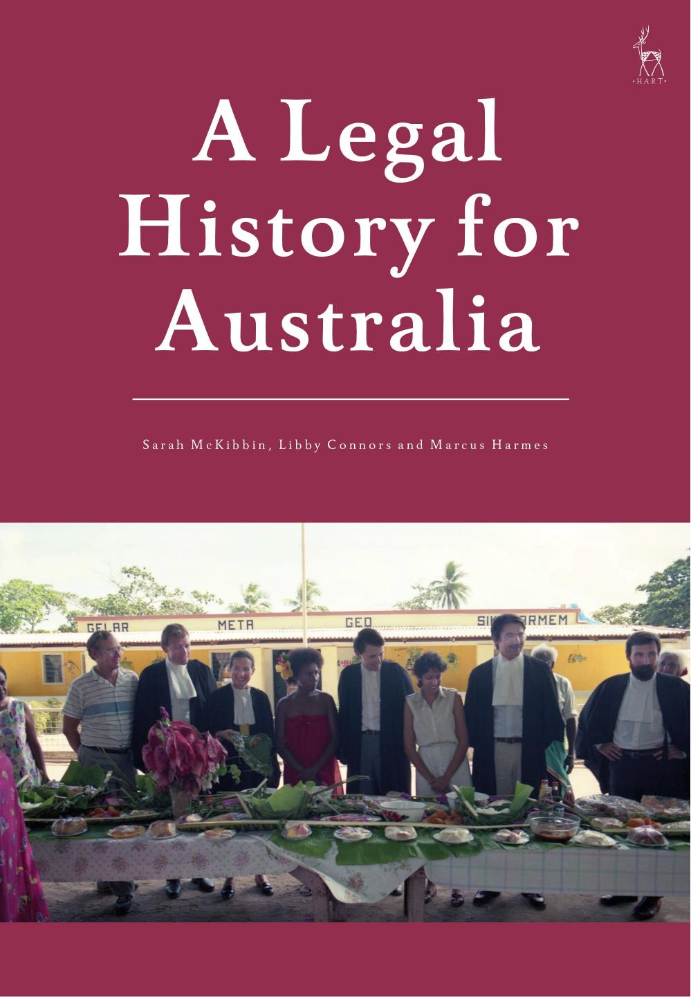 A Legal History for Australia by Sarah McKibbin; Libby Connors; Marcus Harmes