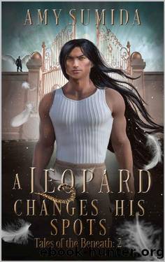 A Leopard Changes His Spots: A Magical MM Romance (Tales of the Beneath Book 2) by Amy Sumida
