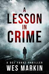 A Lesson in Crime by Wes Markin