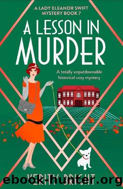 A Lesson in Murder: A totally unputdownable historical cozy mystery (A Lady Eleanor Swift Mystery Book 7) by Verity Bright
