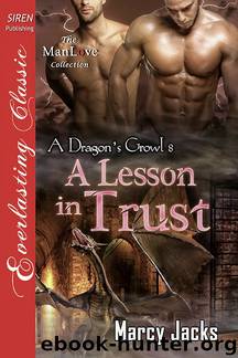 A Lesson in Trust [A Dragon's Growl 8] (Siren Publishing Everlasting Classic ManLove) by Marcy Jacks