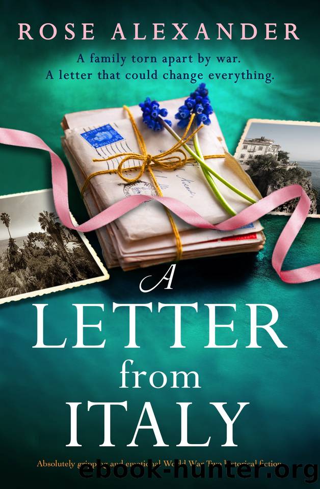 A Letter from Italy: Absolutely gripping and emotional World War Two historical fiction by Rose Alexander