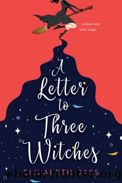 A Letter to Three Witches by Elizabeth Bass