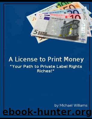 A License to Print Money by Michael Williams