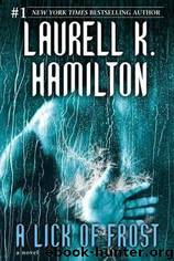 A Lick of Frost by Laurell K Hamilton