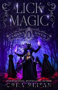 A Lick of Magic (Satan's Touch Academy Book 1) by Crea Reitan