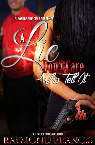 A Lie Don't Care Who Tell It by Raymond Francis & McIntire Edits