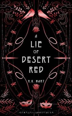 A Lie of Desert Red (Death Dreamer Legacy Book 2) by R.K. Hart
