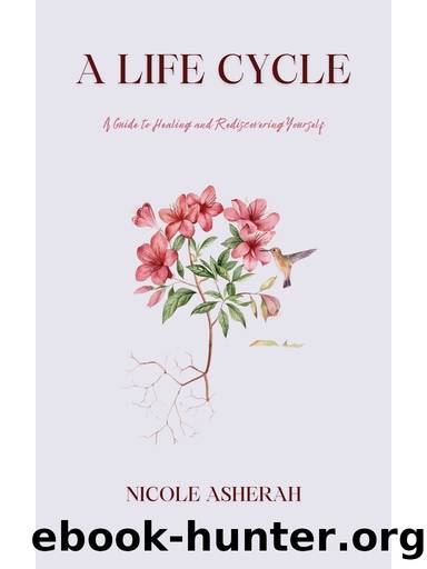A Life Cycle by Nicole Asherah