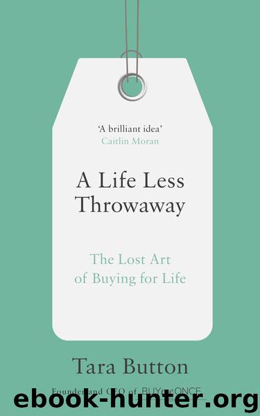 A Life Less Throwaway by Tara Button