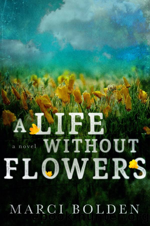A Life Without Flowers by Marci Bolden
