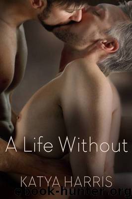 A Life Without by Katya Harris