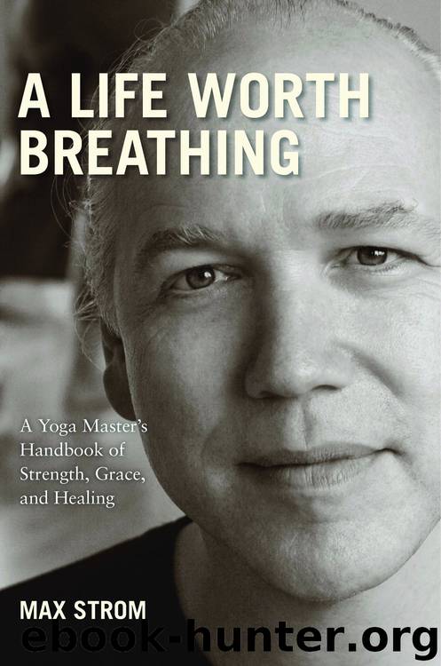 A Life Worth Breathing by Max Strom