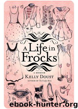A Life in Frocks by Kelly Doust
