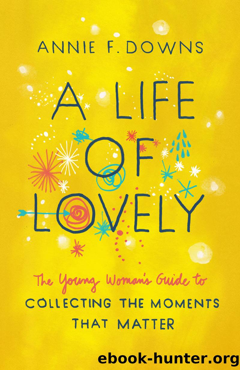 A Life of Lovely by Annie F. Downs