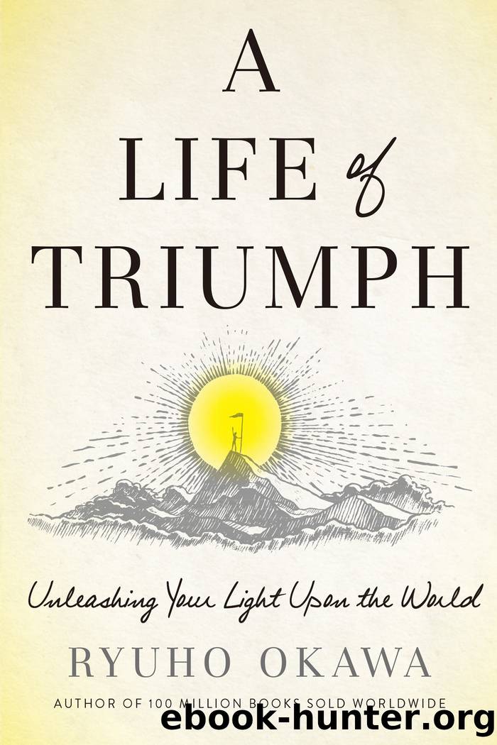 A Life of Triumph by Okawa Ryuho