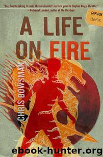 A Life on Fire by Chris Bowsman