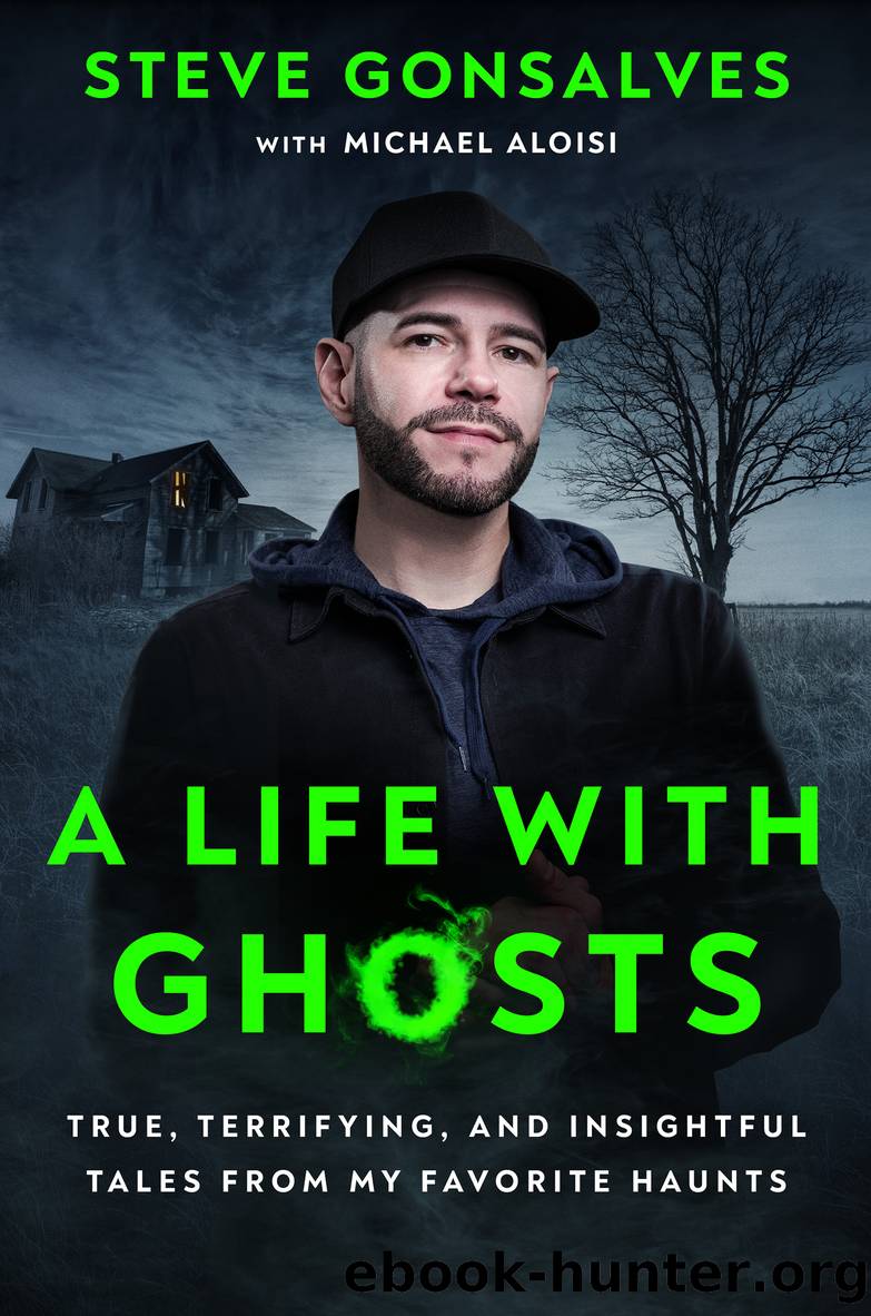 A Life with Ghosts by Steve Gonsalves