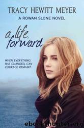 A Life, Forward: A Rowan Slone Novel by Tracy Hewitt Meyer