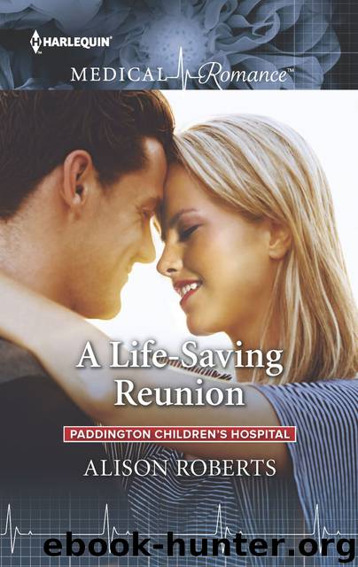 A Life-Saving Reunion by Alison Roberts