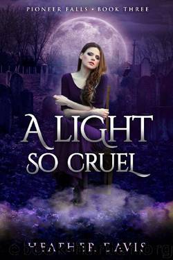 A Light So Cruel (Pioneer Falls Book 3) by Heather Davis