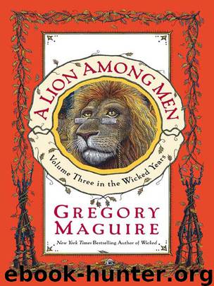 A Lion Among Men: Volume Three by Gregory Maguire
