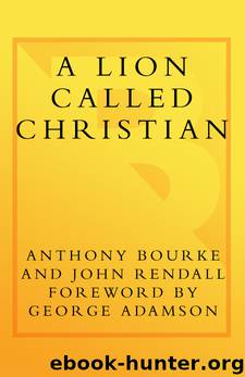 A Lion Called Christian by Anthony Bourke