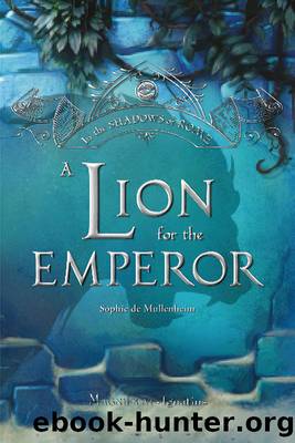 A Lion for the Emperor by Sophie de Mullenheim