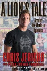 A Lion’s Tale: Around the World in Spandex by Chris Jericho;Pete Fornatale