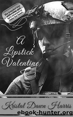 A Lipstick Valentine (The Lipstick Series Book 3) by Kristal Dawn Harris