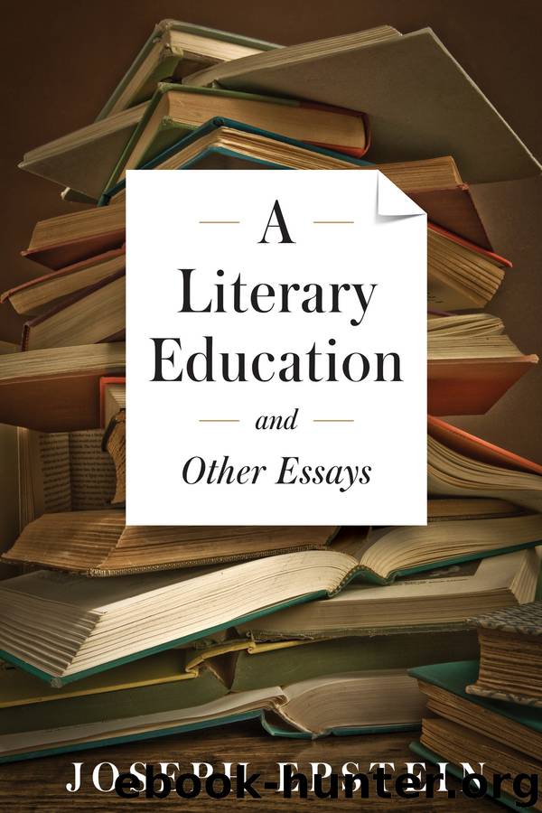 A Literary Education and Other Essays by Joseph Epstein