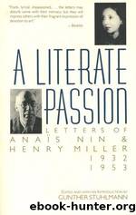 A Literate Passion: Letters of Anais Nin & Henry Miller, 1932-1953 by Nin Anaïs & Miller Henry