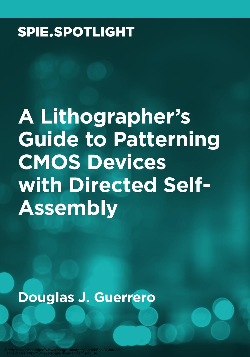 A Lithographerâs Guide to Patterning CMOS Devices with Directed Self-Assembly by Unknow