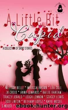 A Little Bit Cupid_A Collection of Short Stories by unknow