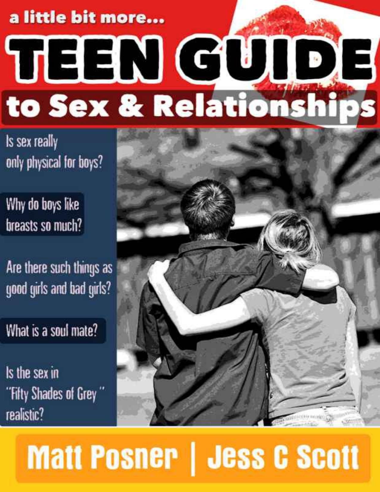 A Little Bit More...Teen Guide to Sex and Relationships by Posner Matt; Scott Jess C