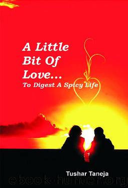 A Little Bit Of Love… by Tushar Taneja