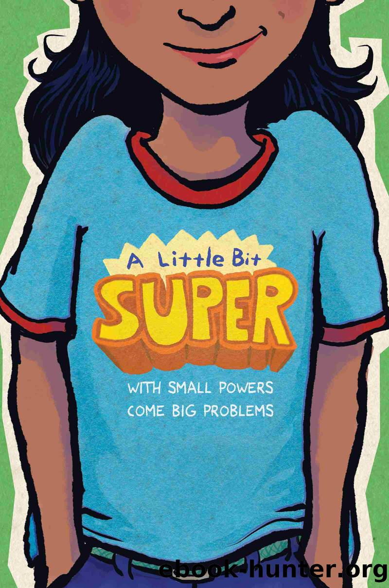 A Little Bit Super by Gary D. Schmidt
