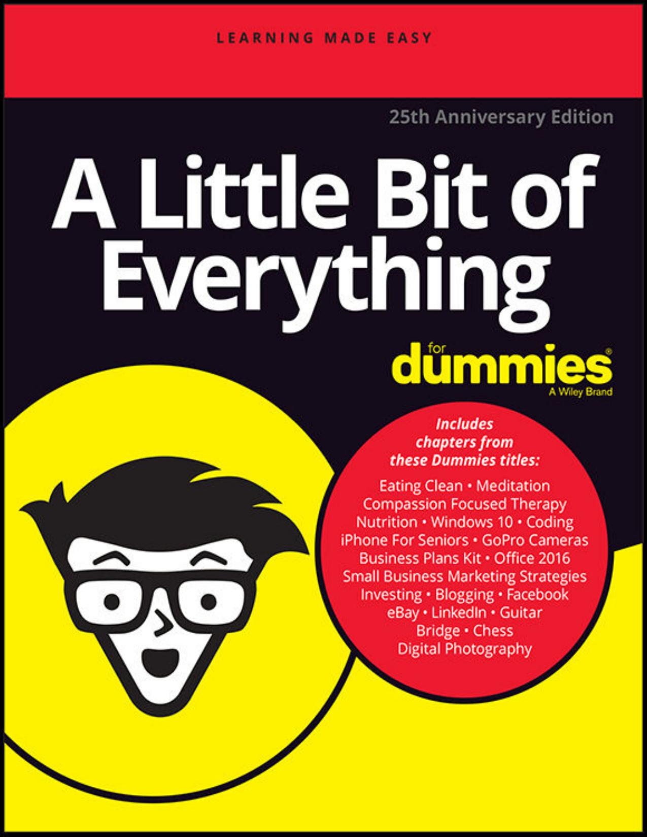 A Little Bit of Everything For Dummies by For Dummies family of authors