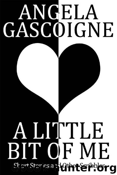 A Little Bit of Me by Angela Gascoigne