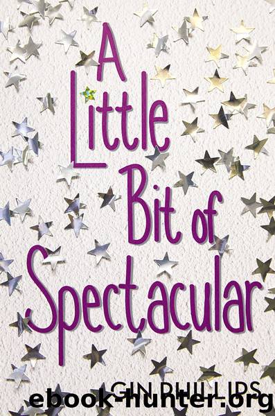 A Little Bit of Spectacular by Gin Phillips