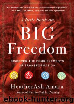 A Little Book on Big Freedom by HeatherAsh Amara
