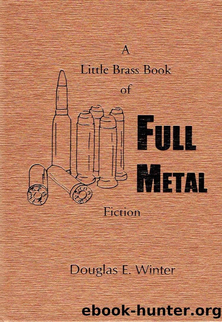A Little Brass Book of Full Metal Fiction by Douglas E. Winter