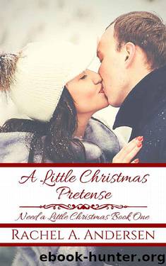 A Little Christmas Pretense by Rachel A Andersen