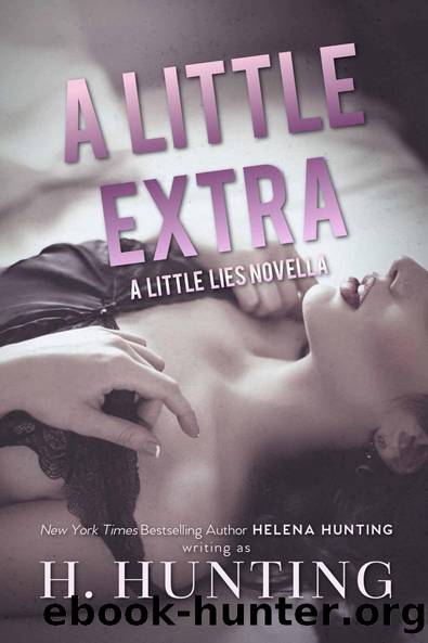 A Little Extra (Little Lies Novella) by H. Hunting
